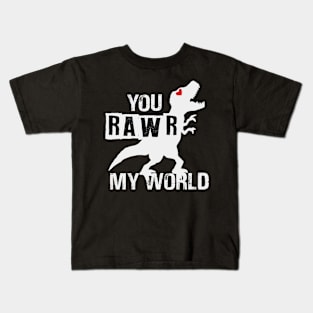 You Rawr My World Kids T-Shirt